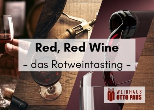 Rotwein-Tasting Sa. 15.01.2022 - Red, Red Wine günstig buchen