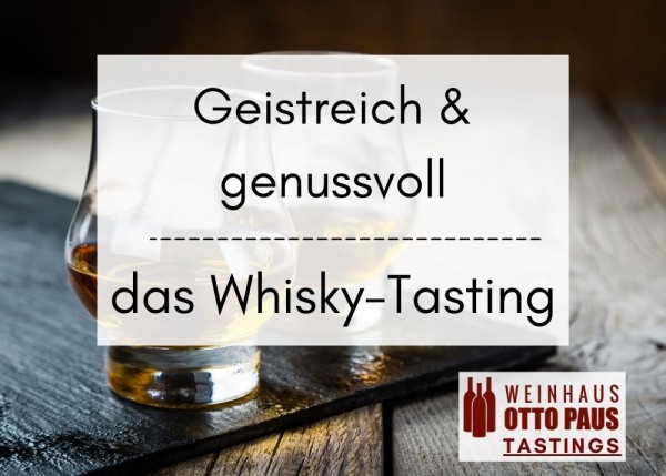 Whisky-Tasting Fr. 08.09.2023 - Geistreich und genussvoll günstig buchen