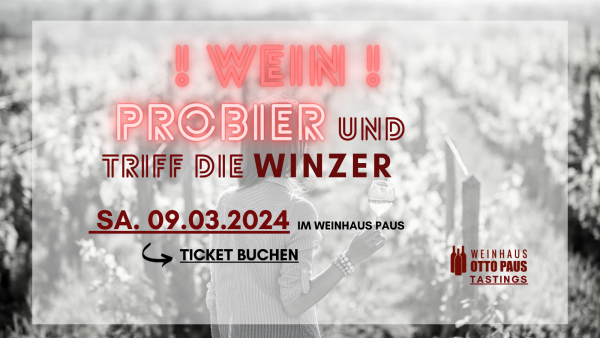 Sa. 09.03.2024 - Probier' und Triff die Winzer Hausmesse Frühjahr günstig buchen