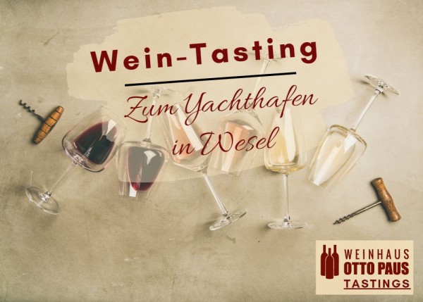 Wein-Tasting Sa. 30.09.2023 - Tasting am Yachthafen Wesel günstig buchen